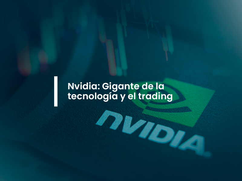NVIDIA: Gigante de la Tecnología y el Trading