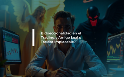 Bidireccionalidad en el trading, ¿amigo leal o traidor implacable?